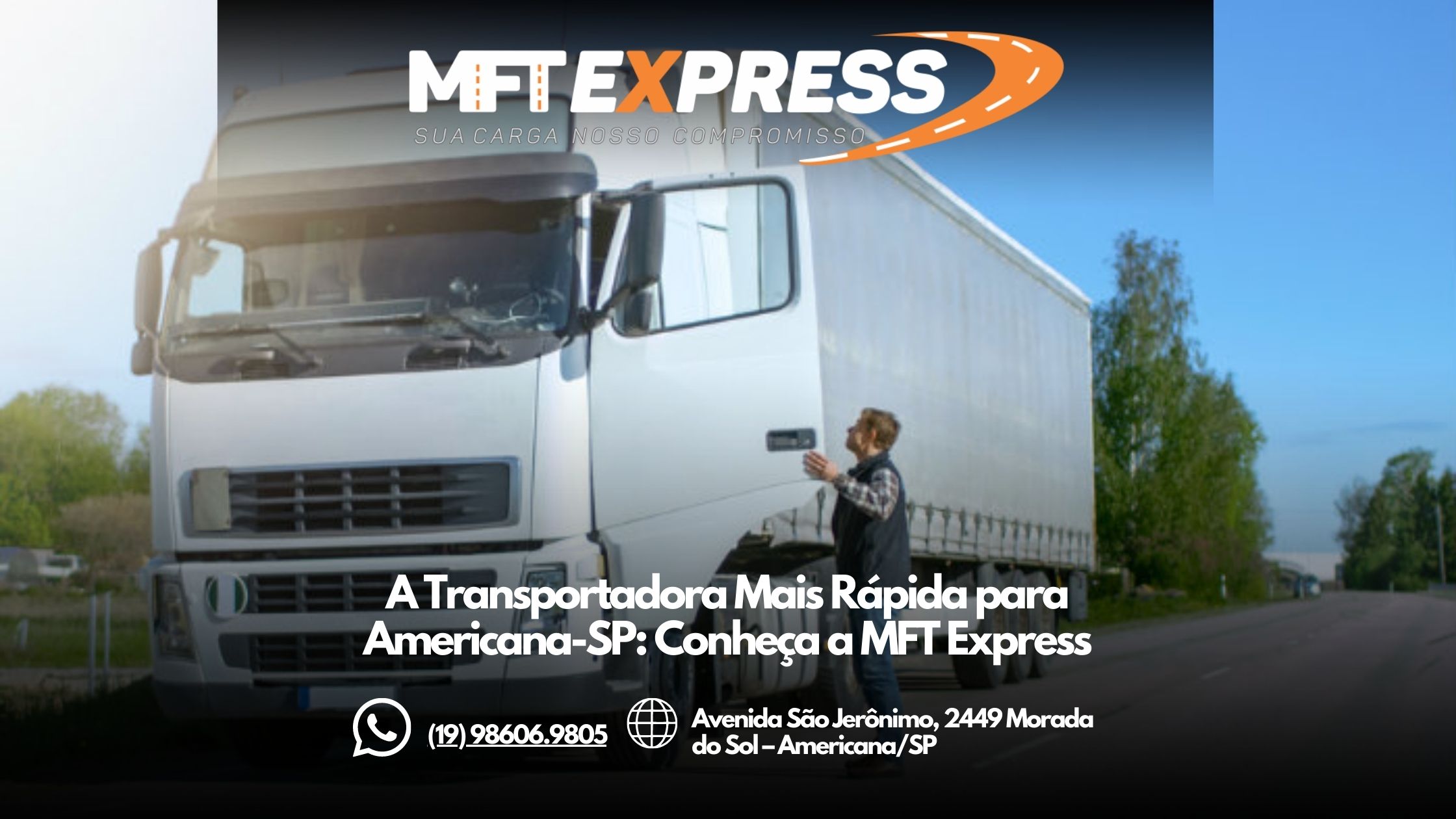 A Transportadora Mais Rápida para Americana-SP: Conheça a MFT