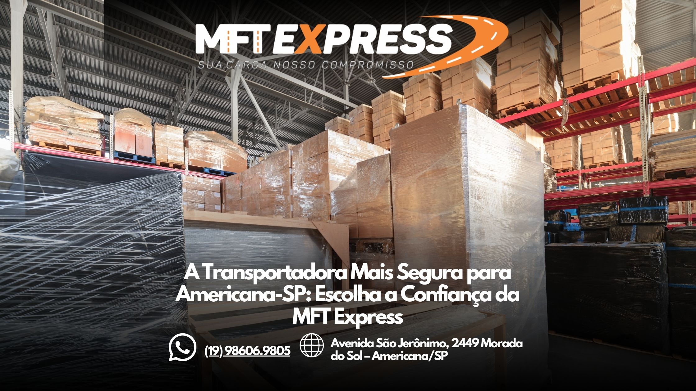 A Transportadora Mais Rápida para Americana-SP: Conheça a MFT