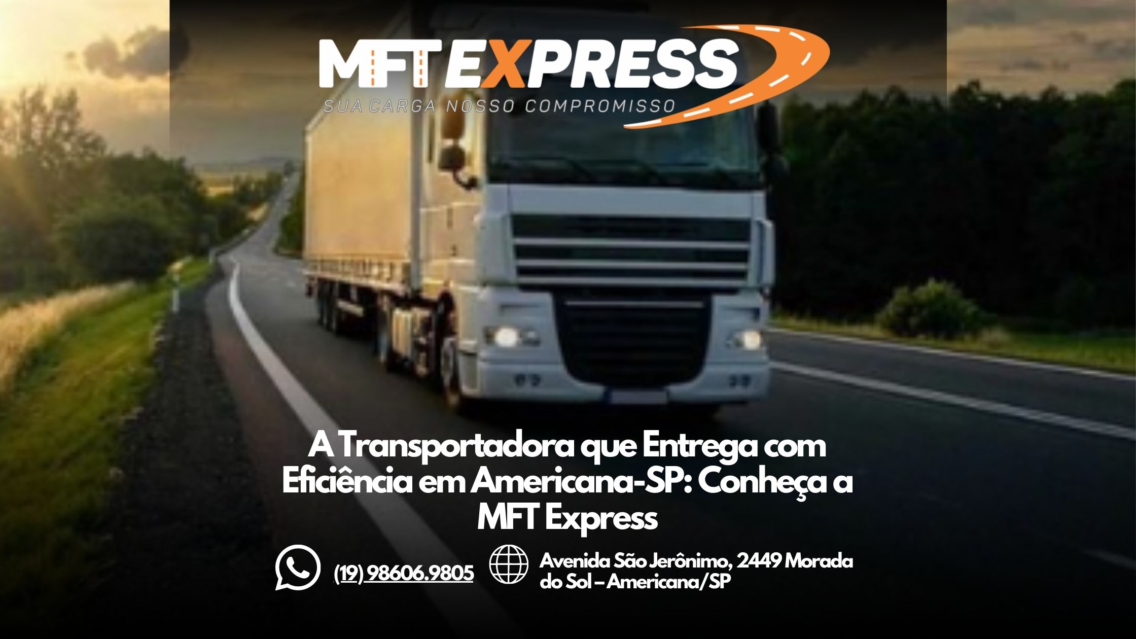 A Transportadora Mais Rápida para Americana-SP: Conheça a MFT